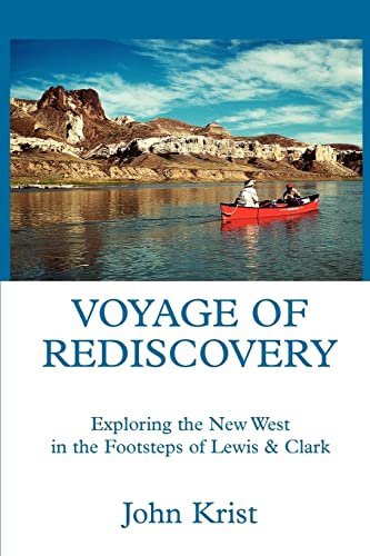 Beispielbild fr Voyage of Rediscovery: Exploring the New West in the Footsteps of Lewis & Clark zum Verkauf von Sheri's Book Treasures