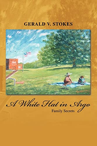 9780595335978: A White Hat in Argo: Family Secrets