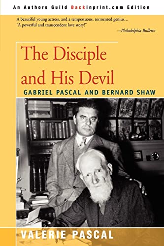 Stock image for The Disciple and His Devil: Gabriel Pascal Bernard Shaw for sale by Best and Fastest Books