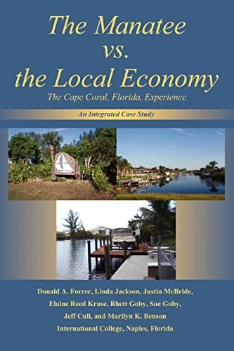 Stock image for The Manatee vs. the Local Economy: The Cape Coral, Florida, Experience for sale by HPB-Red