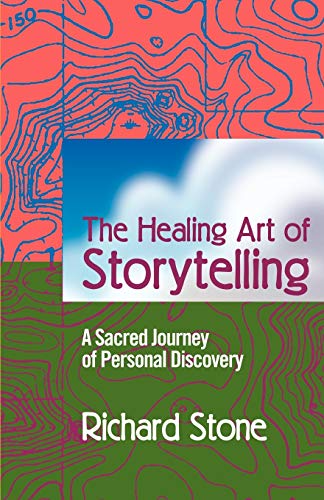 9780595338337: The Healing Art of Storytelling: A Sacred Journey of Personal Discovery