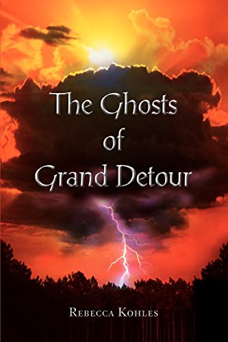Stock image for The Ghosts of Grand Detour (SIGNED FIRST EDITION) for sale by Conover Books