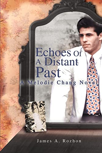 Beispielbild fr Echoes Of A Distant Past A Melodie Chang Novel zum Verkauf von PBShop.store US