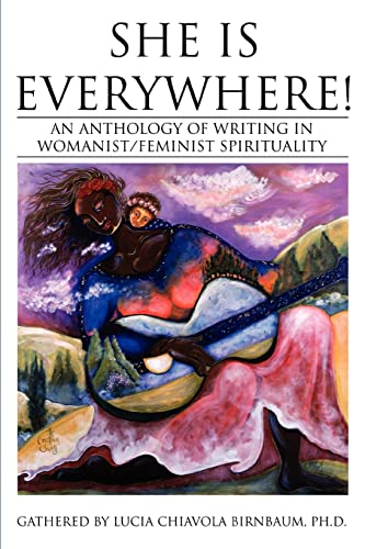 Stock image for She Is Everywhere!: An Anthology of Writing in Womanist/Feminist Spirituality for sale by ThriftBooks-Atlanta