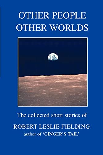 Stock image for OTHER PEOPLE OTHER WORLDS The collected short stories of for sale by PBShop.store US