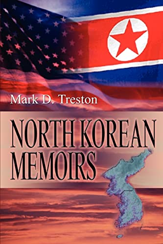 9780595341436: North Korean Memoirs: The Life of An American Agent Who Defected to North Korea