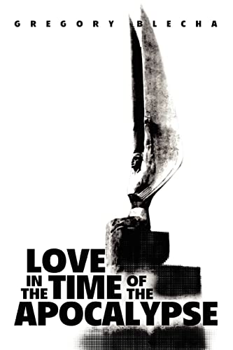 Stock image for Love in the Time of the Apocalypse for sale by Chiron Media