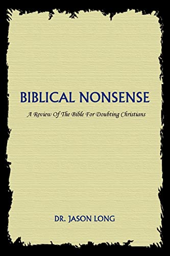 Imagen de archivo de Biblical Nonsense: A Review of the Bible for Doubting Christians a la venta por WorldofBooks