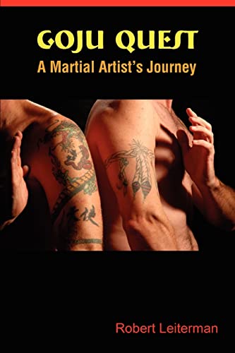 Stock image for Goju Quest: A Martial Artist's Journey for sale by Trip Taylor Bookseller