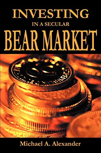 9780595342068: Investing in a Secular Bear Market