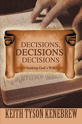 Stock image for Decisions, Decisions, Decisions Seeking God's Will for sale by PBShop.store US