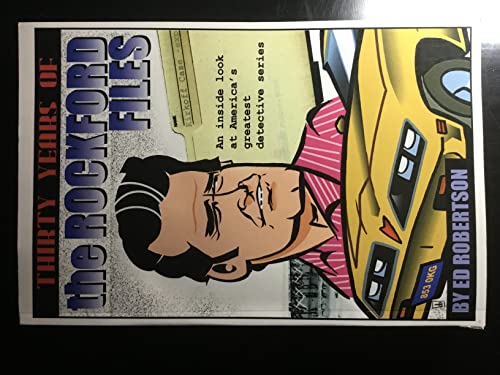 Stock image for Thirty Years of The Rockford Files: An Inside Look at America's Greatest Detective Series for sale by HPB Inc.