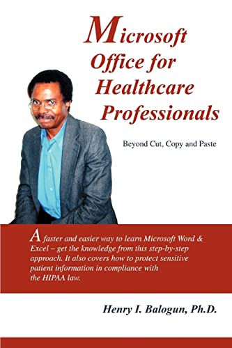 Stock image for Microsoft Office for Healthcare Professionals: Beyond Cut, Copy and Paste for sale by Lucky's Textbooks