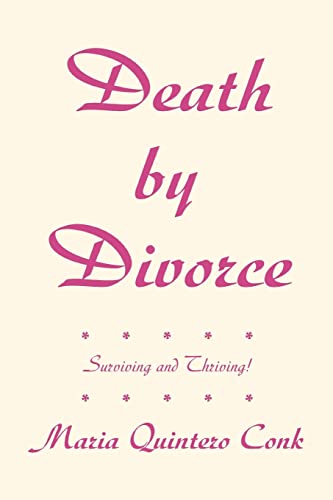 Stock image for Death by Divorce:Surviving and Thriving! for sale by Chiron Media