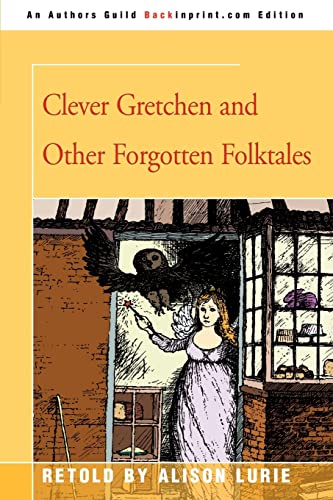 Stock image for Clever Gretchen and Other Forgotten Folktales for sale by ThriftBooks-Atlanta