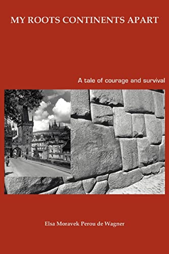Stock image for My Roots Continents Apart A tale of courage and survival for sale by PBShop.store US