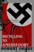 Imagen de archivo de Bicycling to Amersfoort: A World War II Memoir a la venta por Ergodebooks