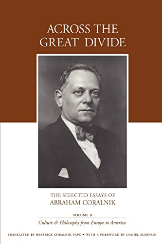 Stock image for Culture and Philosophy from Europe to America (Across the Great Divide Series: The Selected Essays of Abraham Coralnik, Vol 2) for sale by Lucky's Textbooks