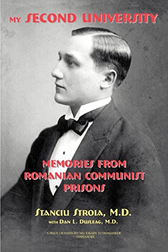 Beispielbild fr My Second University: Memories from Romanian Communist Prisons zum Verkauf von Revaluation Books