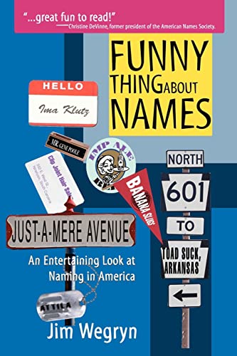 Stock image for Funny Thing About Names An Entertaining Look at Naming in America for sale by PBShop.store US