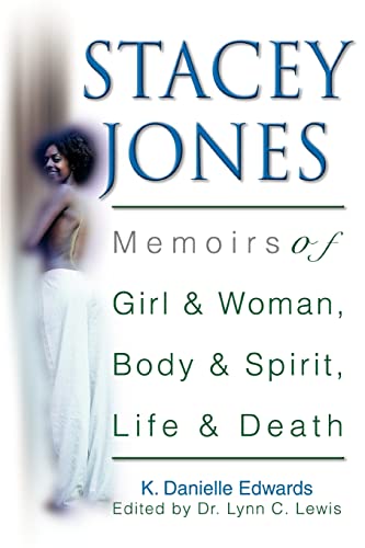 9780595346905: STACEY JONES: Memoirs of Girl & Woman, Body & Spirit, Life & Death