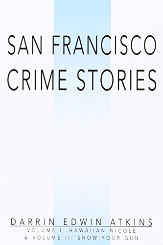 Beispielbild fr San Francisco Crime Stories: Hawaiian Nicole/ Show Your Gun: Vol 1-2 zum Verkauf von Revaluation Books