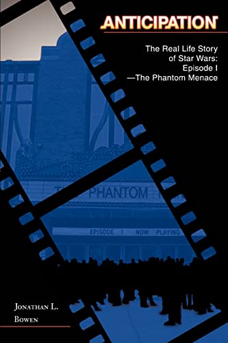 Stock image for Anticipation: The Real Life Story of Star Wars: Episode I-The Phantom Menace for sale by The Book Bin