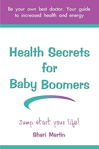 Beispielbild fr Health Secrets for Baby Boomers:Jump Start Your Life zum Verkauf von Chiron Media