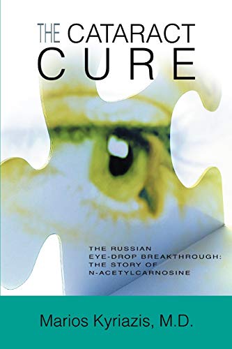 Beispielbild fr The Cataract Cure The Russian eyedrop breakthrough The story of Nacetylcarnosine zum Verkauf von PBShop.store US