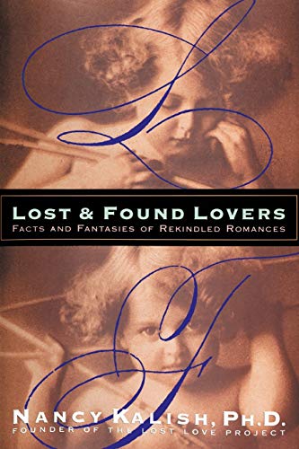 9780595348558: Lost & Found Lovers: Facts and Fantasies of Rekindled Romances