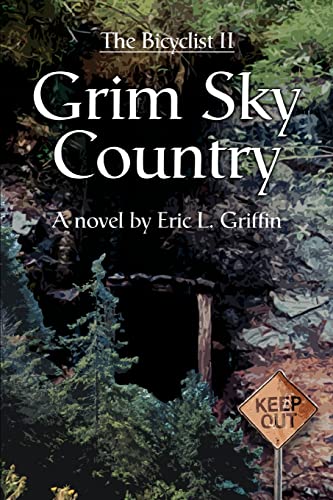 Grim Sky Country: The Bicyclist II (9780595348961) by Griffin, Eric