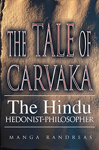 Stock image for The Tale of Carvaka: The Hindu Hedonist-Philosopher for sale by Chiron Media