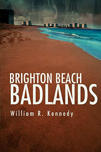 Brighton Beach Badlands (9780595349944) by Kennedy, William R