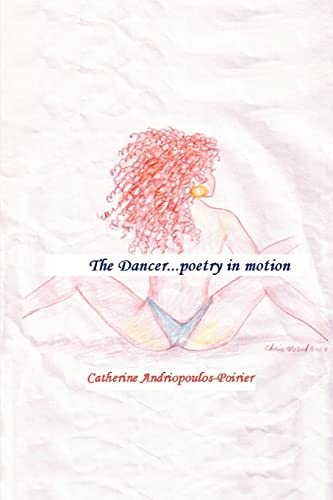Stock image for The Dancer:Poetry in Motion for sale by Chiron Media
