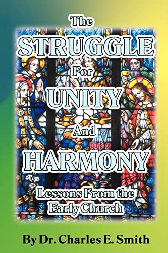 Beispielbild fr The Struggle For Unity and Harmony:Lessons From the Early Church zum Verkauf von Chiron Media