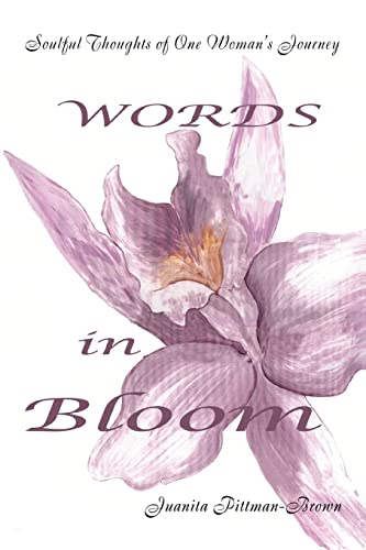 Stock image for WORDS in Bloom: Soulful Thoughts of One Woman's Journey for sale by BooksRun
