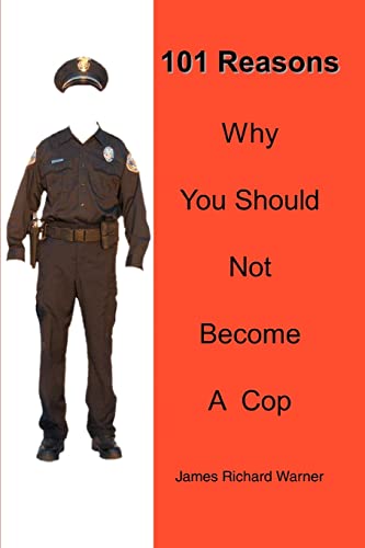 Beispielbild fr 101 Reasons Why You Should Not Become A Cop zum Verkauf von Wonder Book