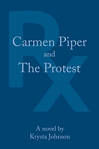 9780595351473: Carmen Piper and The Protest
