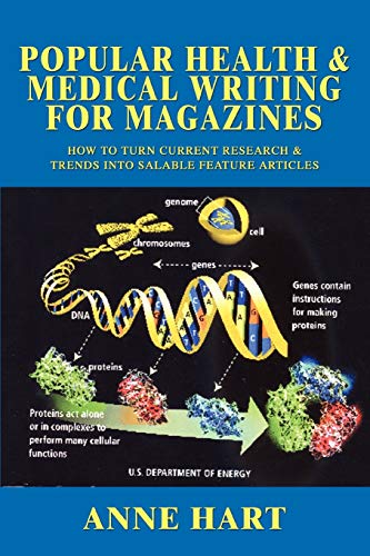 Stock image for Popular Health & Medical Writing for Magazines: How to Turn Current Research & Trends into Salable Feature Articles for sale by Rye Berry Books