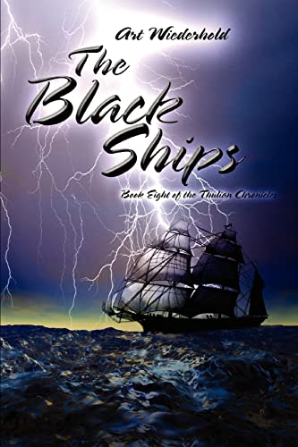 Stock image for The Black Ships Book Eight of the Thulian Chronicles for sale by PBShop.store US