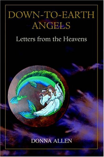 Stock image for Down-to-Earth Angels: Letters from the Heavens for sale by HPB-Emerald