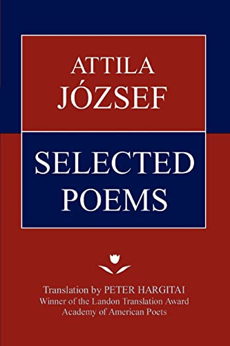 Imagen de archivo de Attila Jozsef Selected Poems a la venta por ThriftBooks-Atlanta