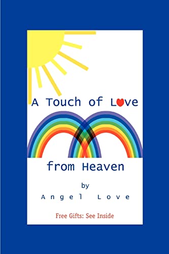 Imagen de archivo de A Touch of Love from Heaven a la venta por ThriftBooks-Atlanta