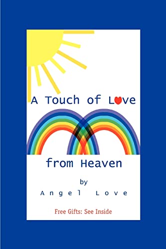 9780595356300: A Touch of Love from Heaven