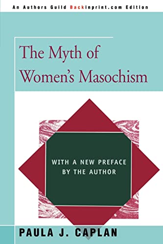 Stock image for The Myth of Women's Masochism: with a new preface by the Author for sale by RPL Library Store