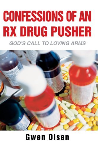 Stock image for Confessions of an RX Drug Pusher: God's Call to Loving Arms for sale by ThriftBooks-Atlanta