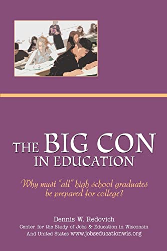 Stock image for The Big Con in Education Why must all high school graduates be prepared for college for sale by PBShop.store US