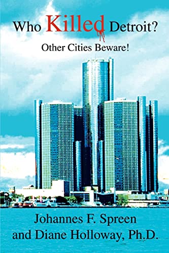 Stock image for Who Killed Detroit? : Other Cities Beware! for sale by Better World Books