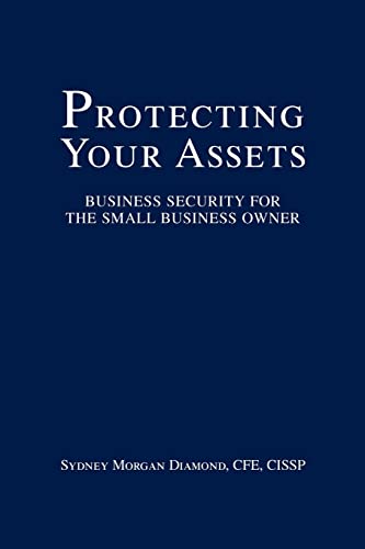 Imagen de archivo de Protecting Your Assets Business Security for the Small Business Owner a la venta por PBShop.store US