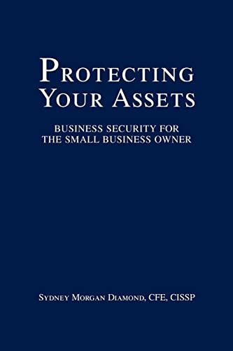 Stock image for Protecting Your Assets Business Security for the Small Business Owner for sale by PBShop.store US